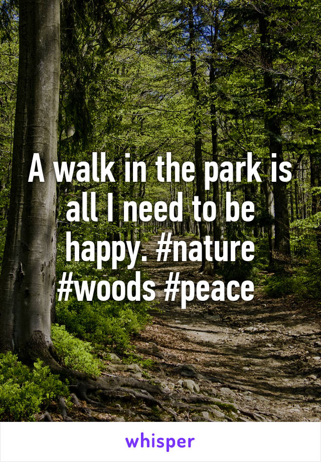 A walk in the park is all I need to be happy. #nature #woods #peace 