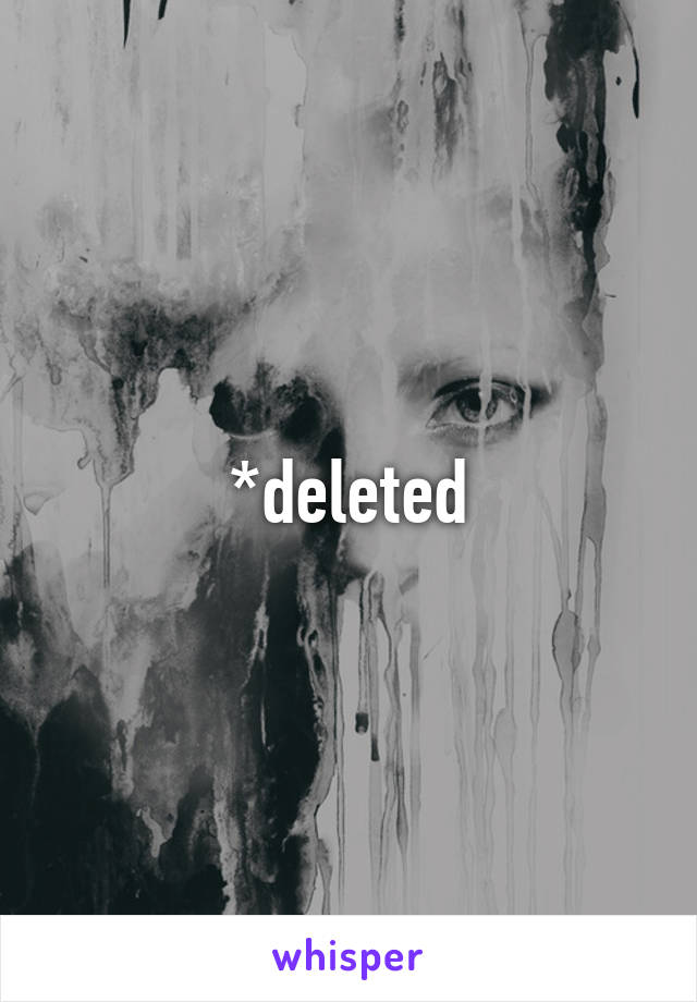 *deleted