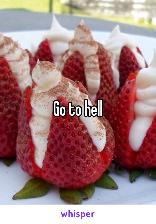 Go to hell