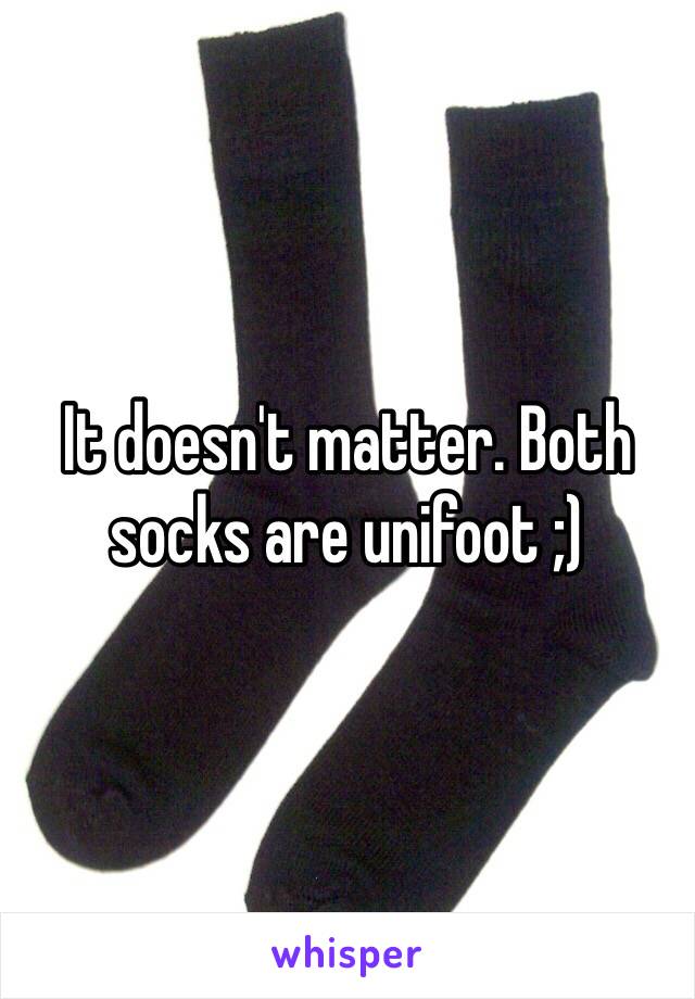 It doesn't matter. Both socks are unifoot ;)