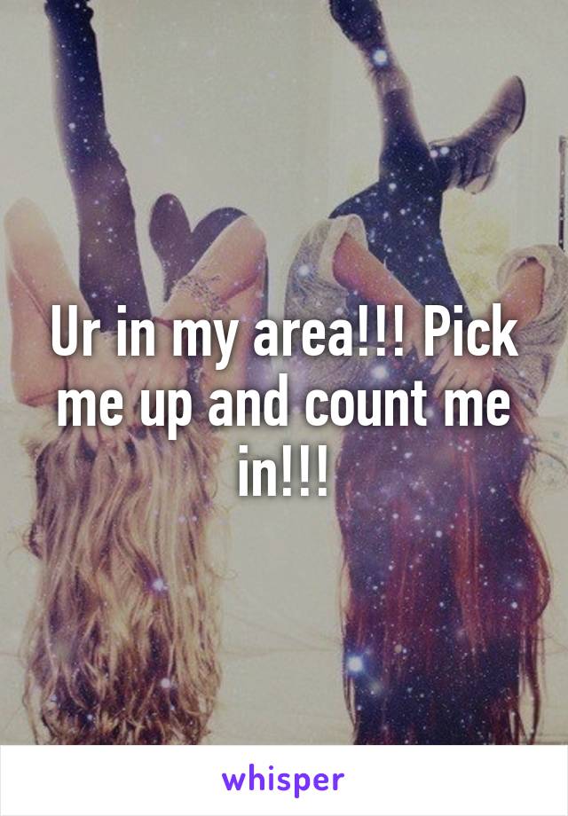 Ur in my area!!! Pick me up and count me in!!!