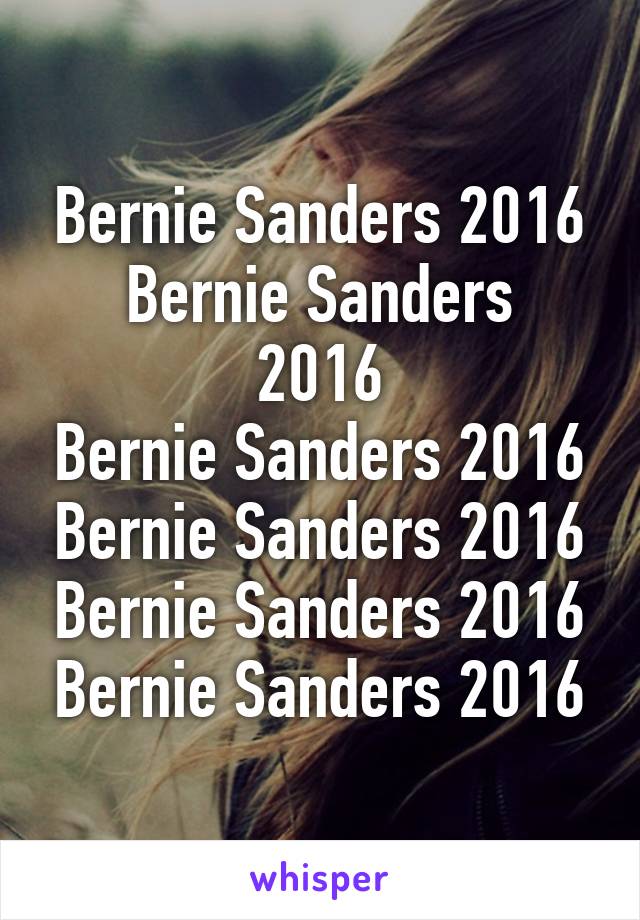 Bernie Sanders 2016
Bernie Sanders 2016
Bernie Sanders 2016
Bernie Sanders 2016
Bernie Sanders 2016
Bernie Sanders 2016