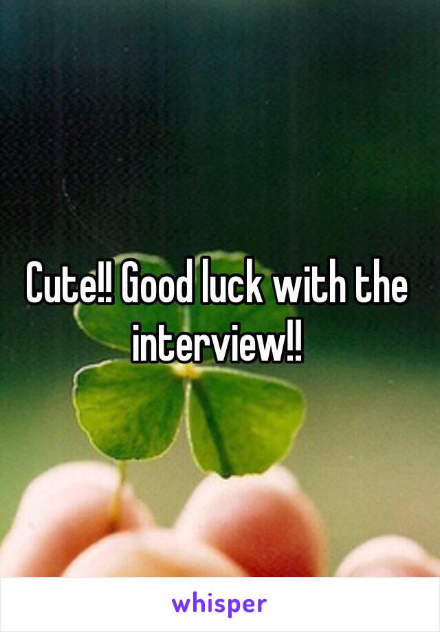 Cute!! Good luck with the interview!!