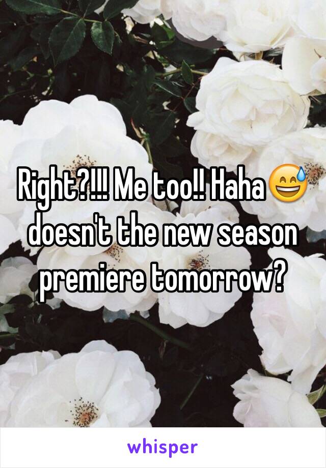 Right?!!! Me too!! Haha😅 doesn't the new season premiere tomorrow?