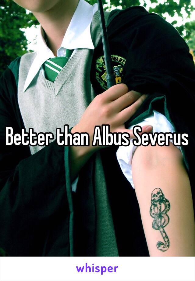 Better than Albus Severus 