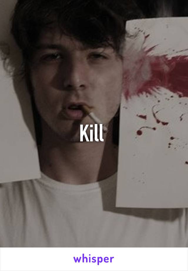 Kill 