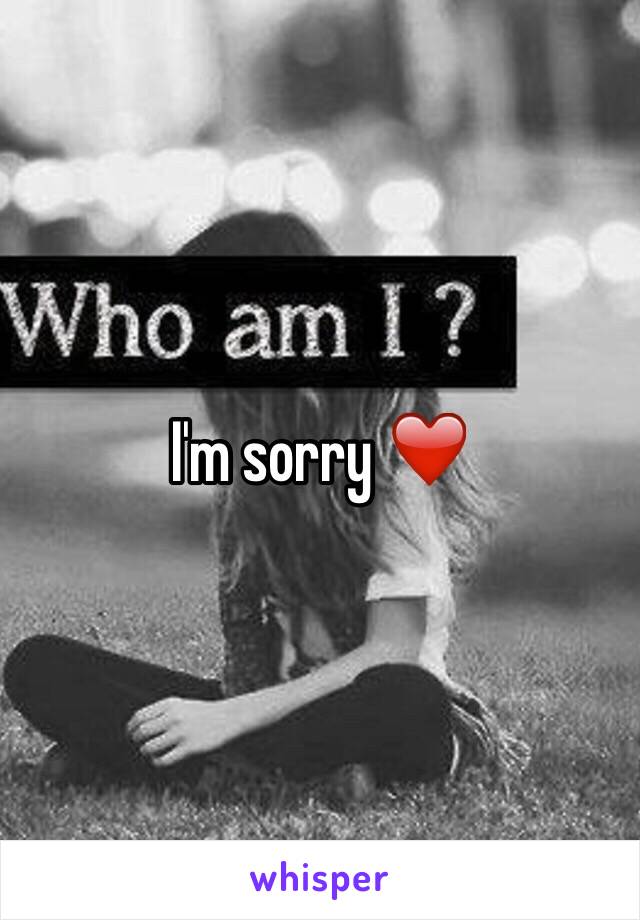 I'm sorry ❤️