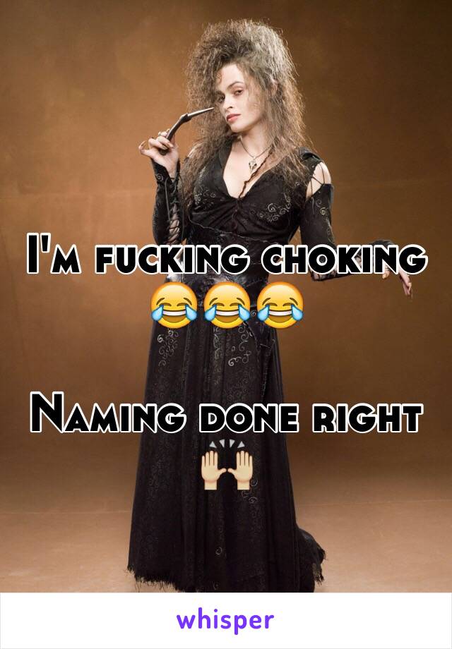 I'm fucking choking 😂😂😂

Naming done right 🙌🏼

