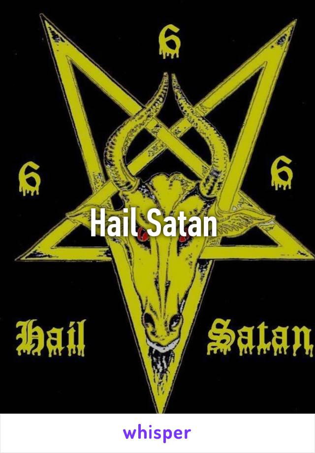 Hail Satan 