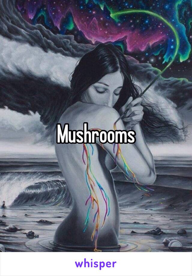 Mushrooms 