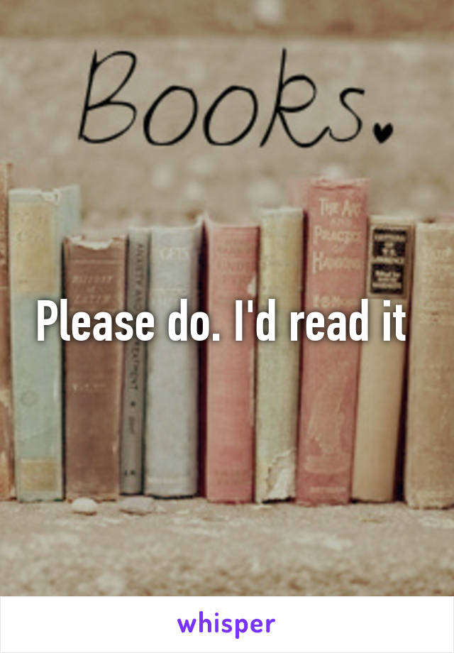 Please do. I'd read it 