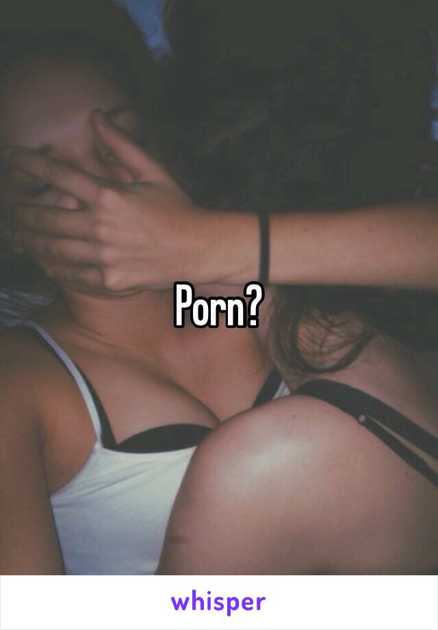 Porn?