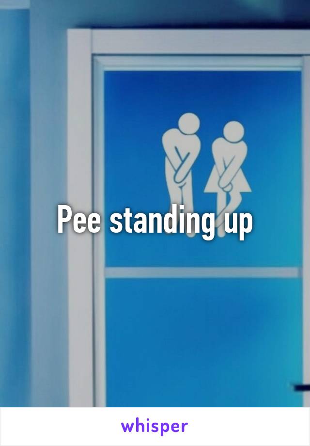 Pee standing up