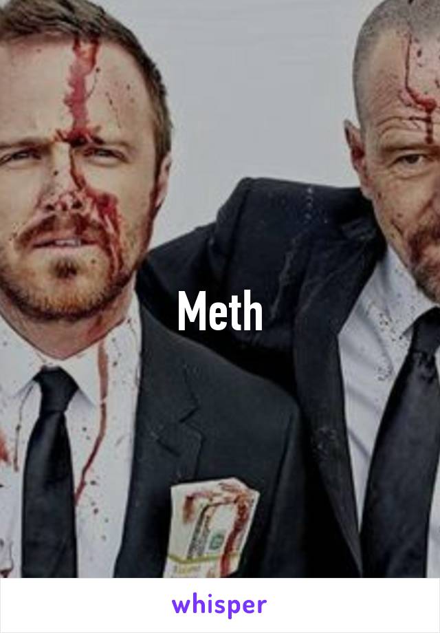 Meth