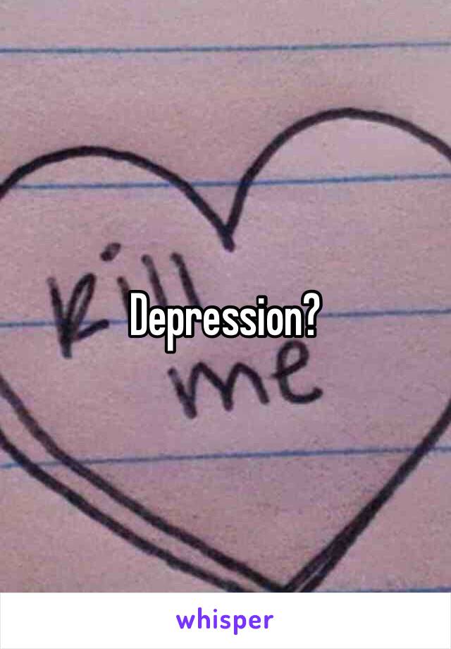 Depression?
