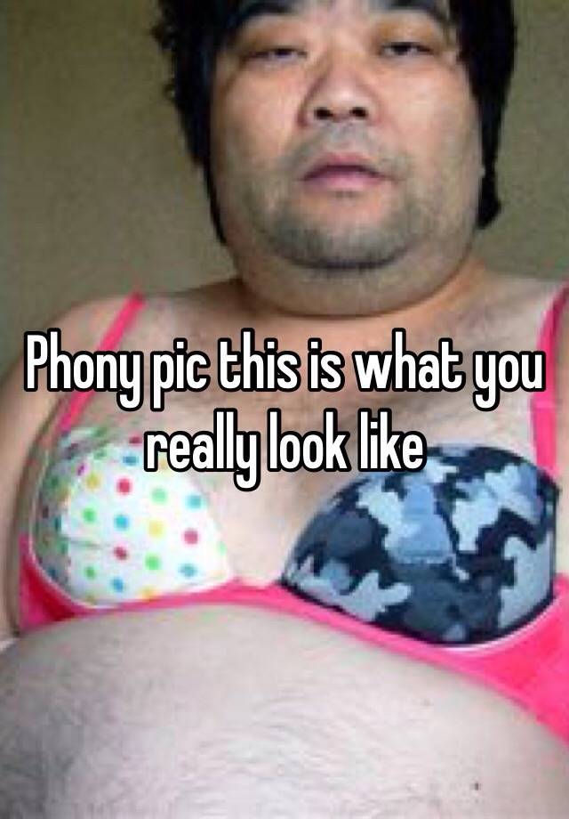 phony-pic-this-is-what-you-really-look-like