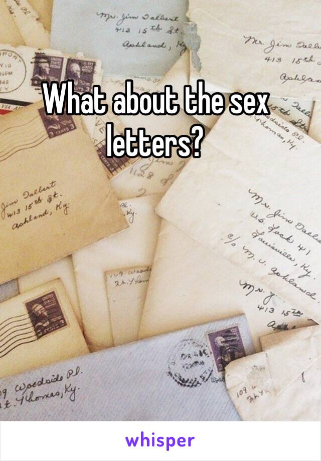 What about the sex letters?