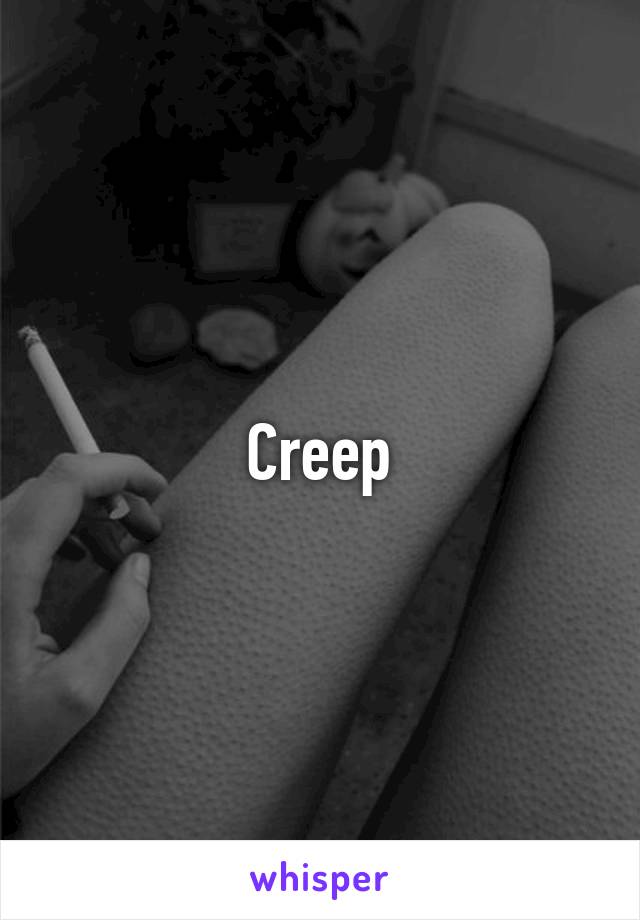 Creep