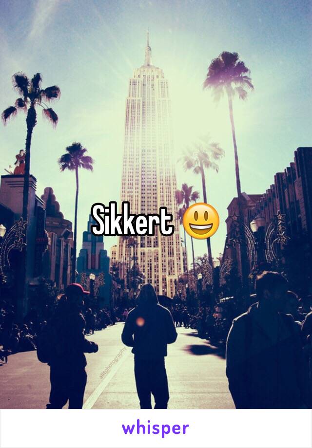 Sikkert 😃