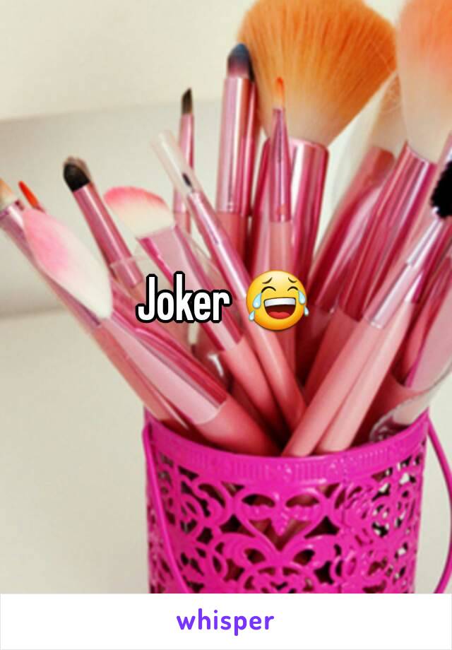 Joker 😂