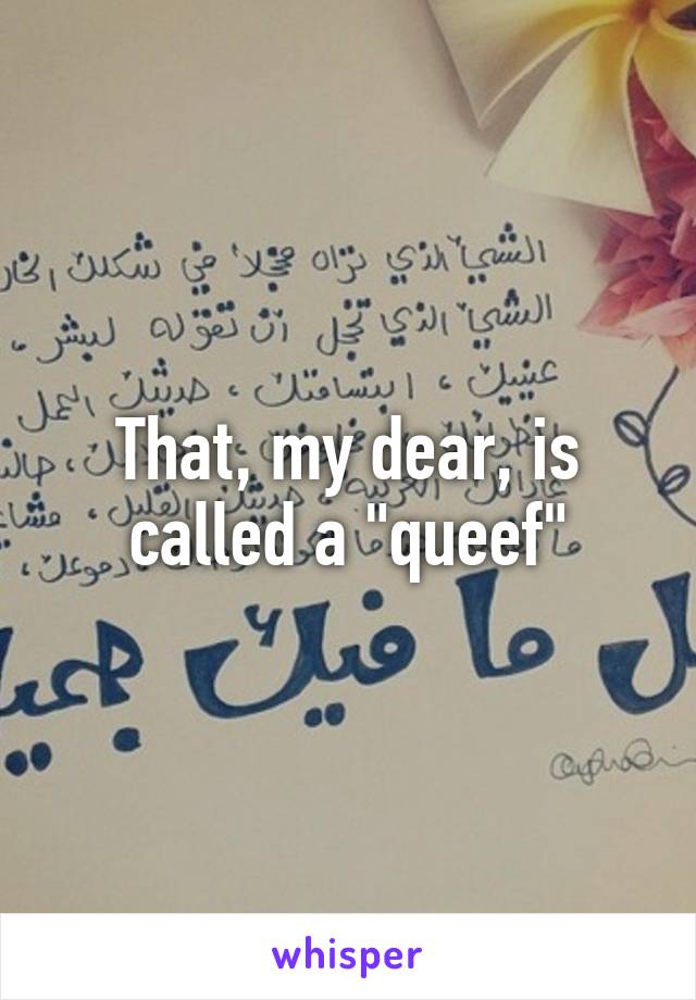 That, my dear, is called a "queef"