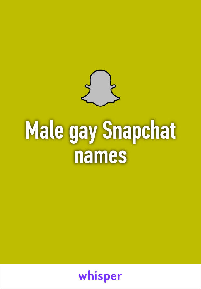 Male gay Snapchat names
