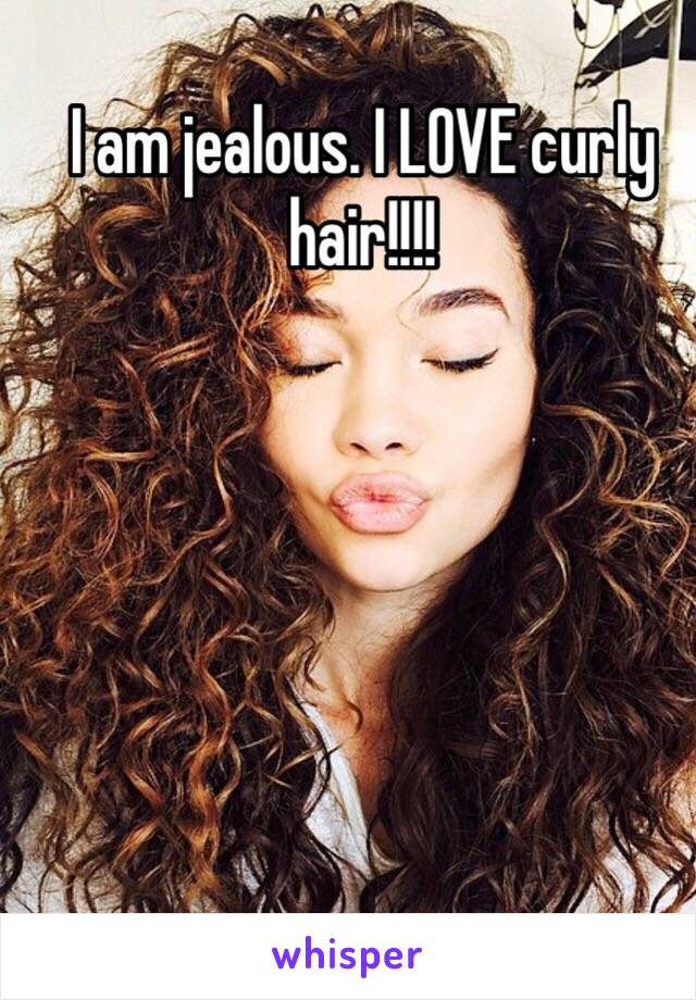 I am jealous. I LOVE curly hair!!!!