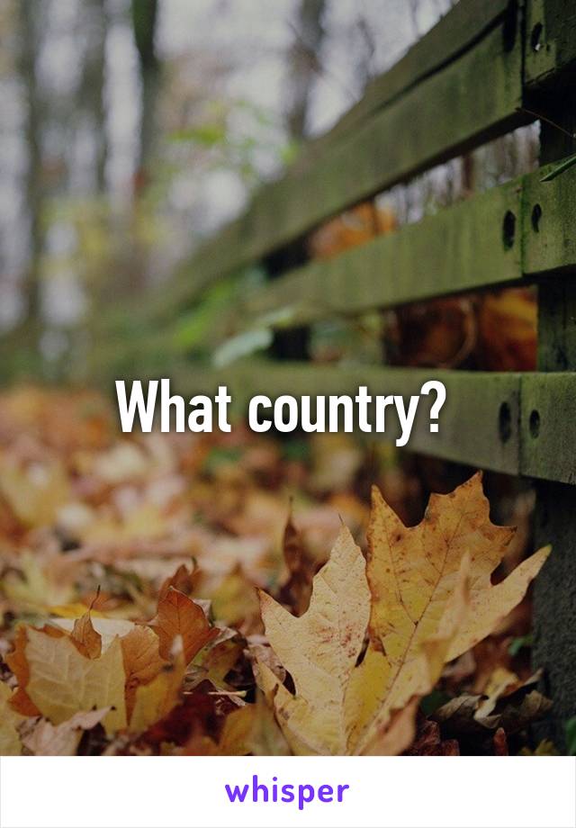 What country? 