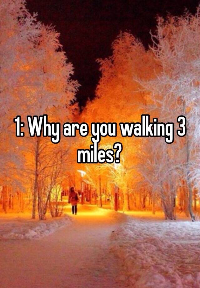 Is Walking 3 Miles Good