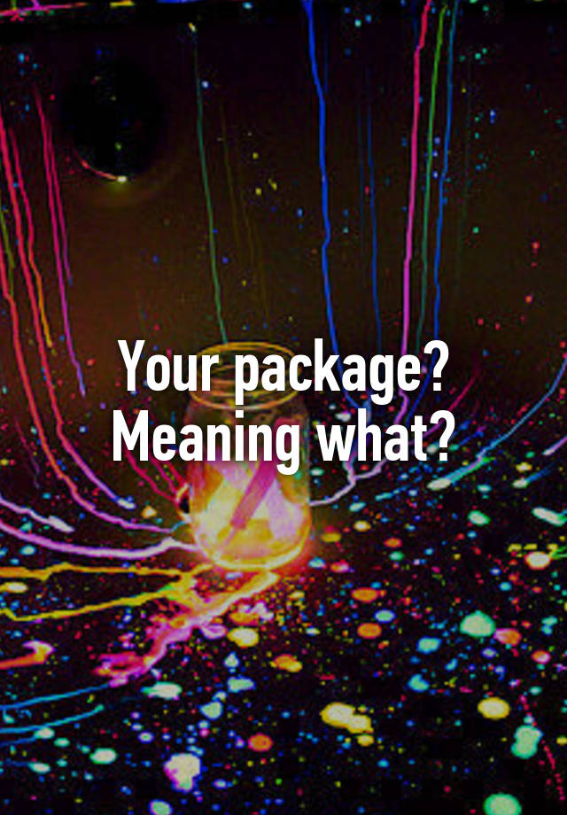 your-package-meaning-what