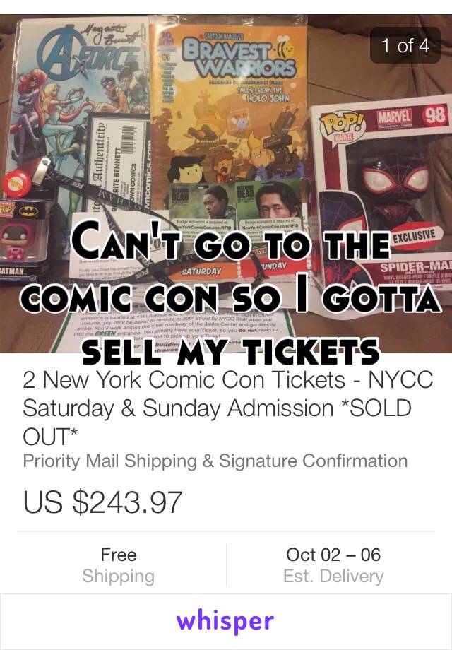 Can't go to the comic con so I gotta sell my tickets 