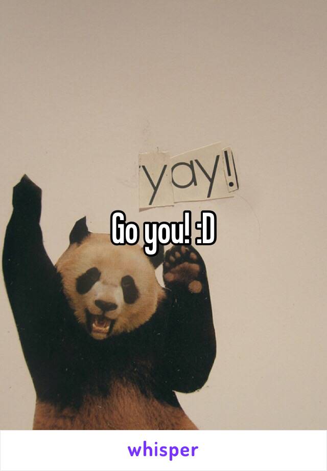 Go you! :D