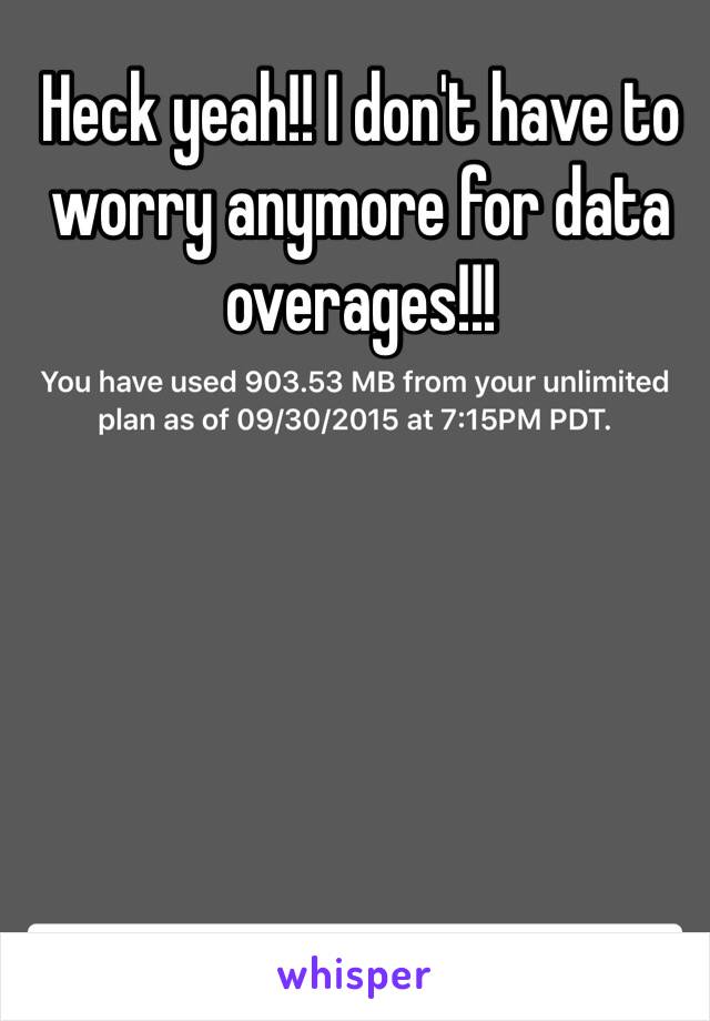 Heck yeah!! I don't have to worry anymore for data overages!!! 