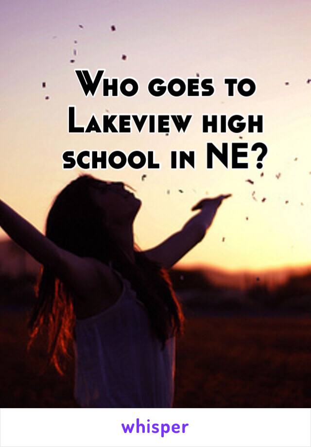 Who goes to Lakeview high school in NE?