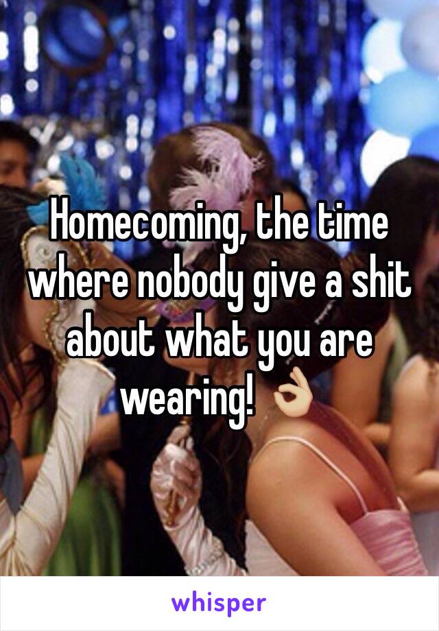 Homecoming, the time where nobody give a shit about what you are wearing! 👌🏼