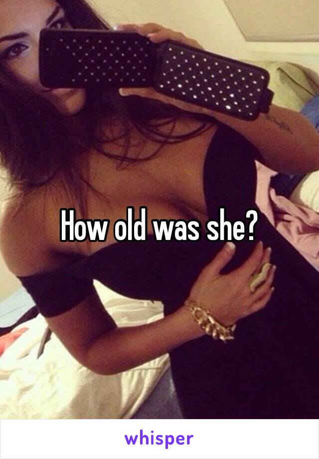 How old was she?