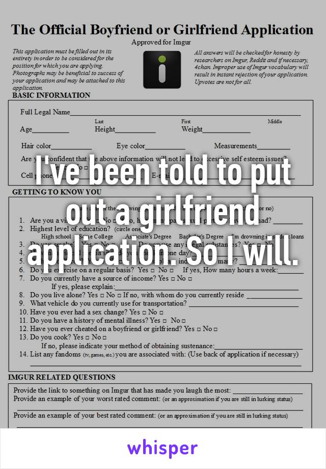 I've been told to put out a girlfriend application. So I will.
