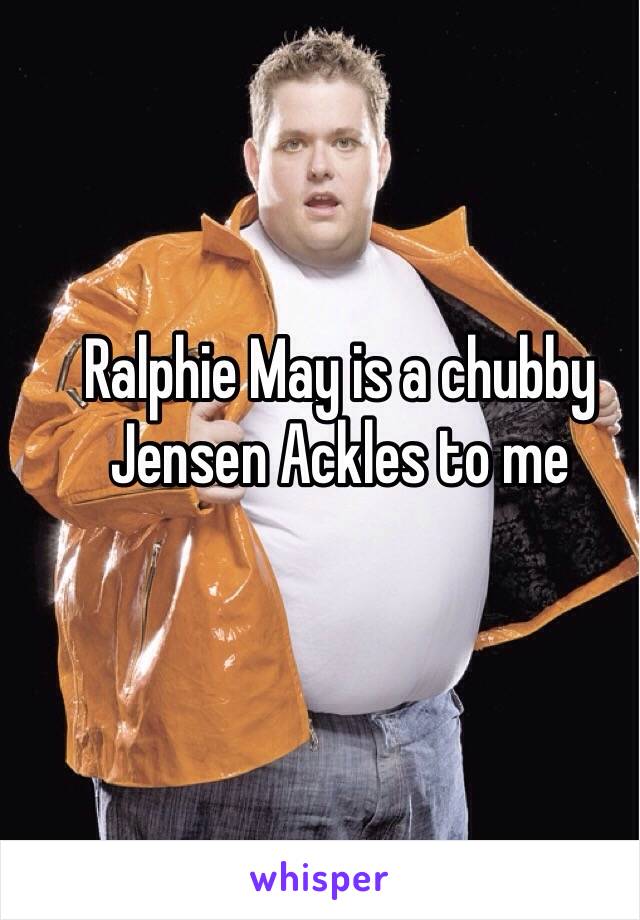 Ralphie May is a chubby Jensen Ackles to me 