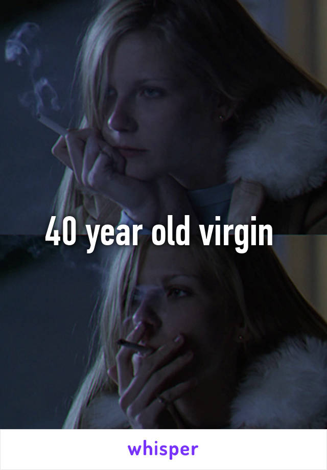 40 year old virgin 