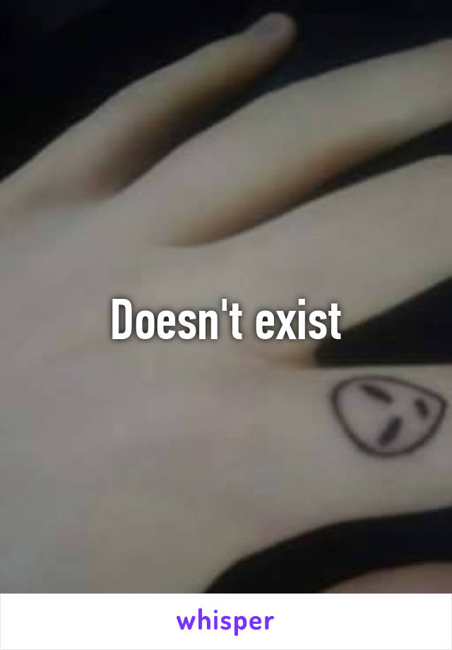 Doesn't exist