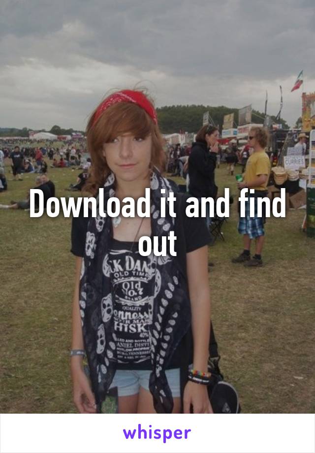 Download it and find out