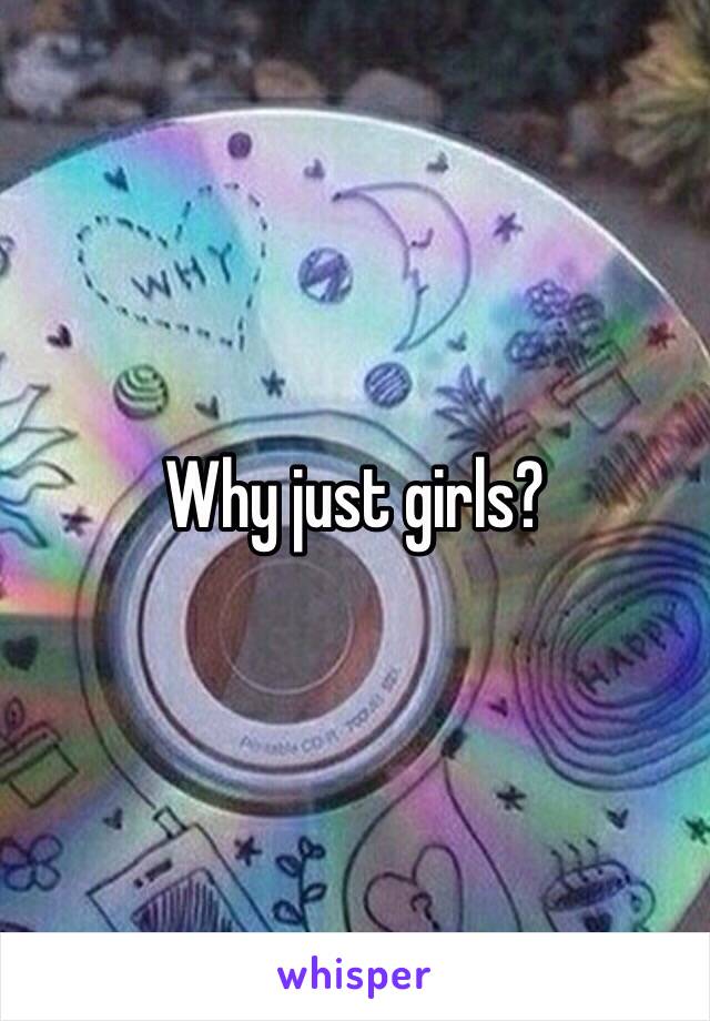 Why just girls? 