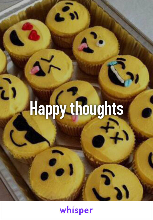 Happy thoughts