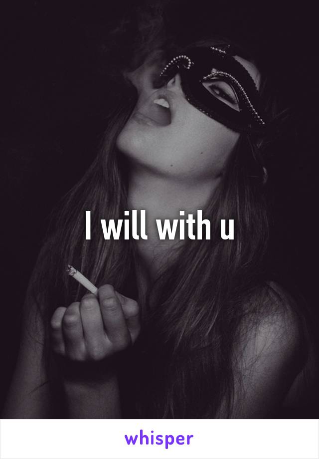 I will with u