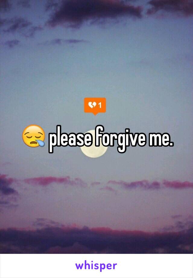 😪 please forgive me. 