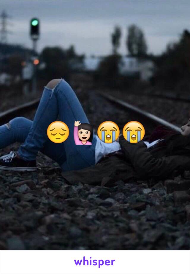 😔🙋🏻😭😭