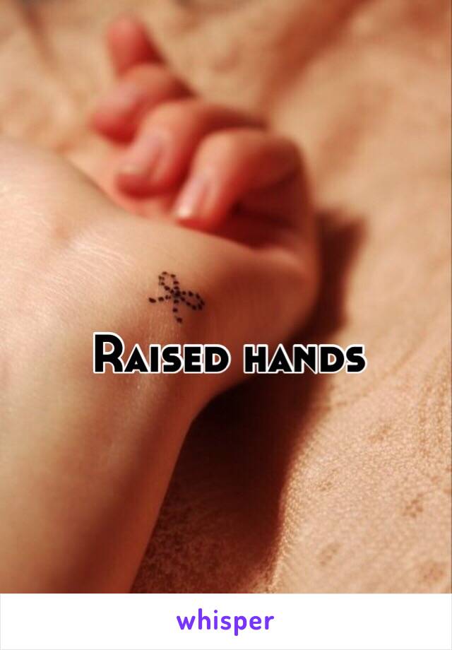 Raised hands