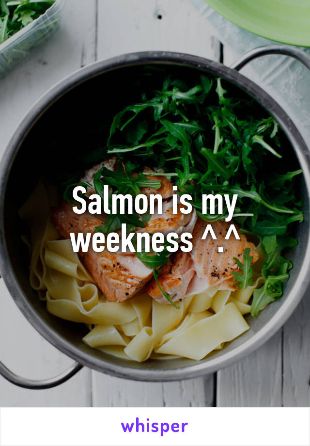 Salmon is my weekness ^.^