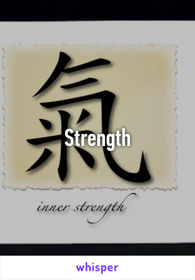 Strength