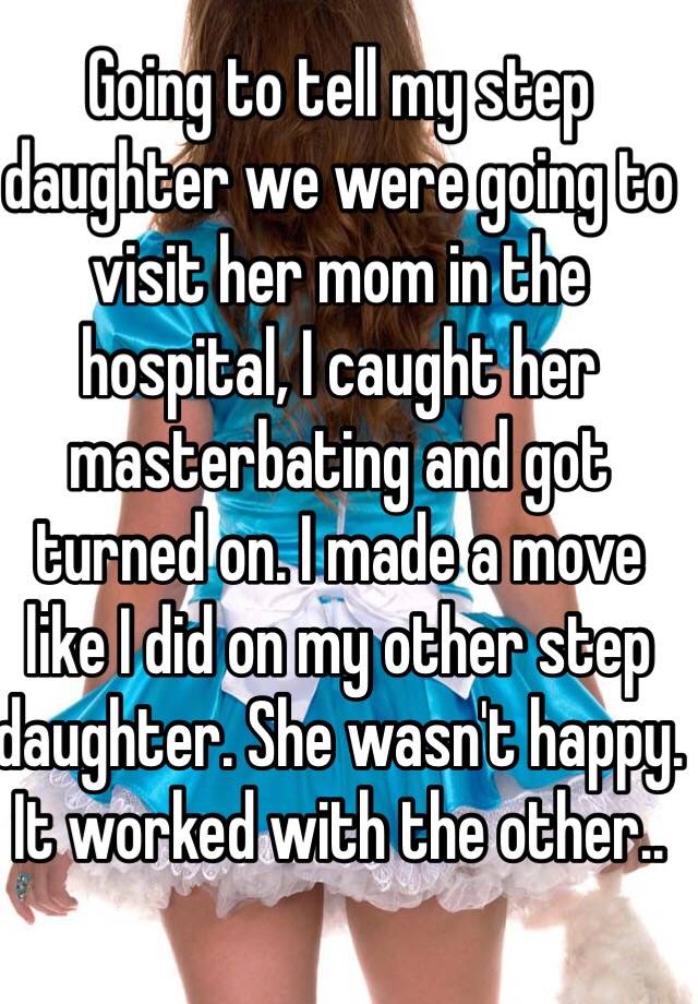 Going To Tell My Step Daughter We Were Going To Visit Her Mom In The Hospital I Caught Her 